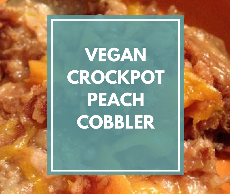 Simple VEGAN CrockPot Peach Cobbler