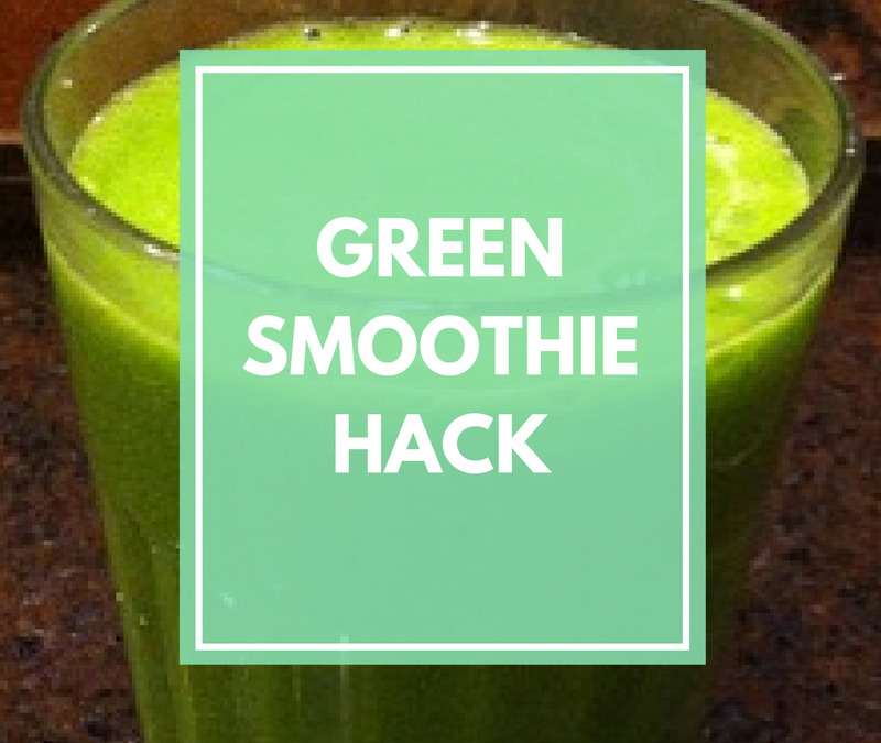 Green Smoothie Hack
